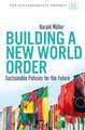 Building a New World Order: Sustainable Policies for the Future