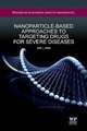 Nanoparticle-Based Approaches to Targeting Drugs for Severe Diseases