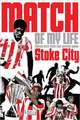 Stoke City Match of My Life