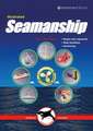 Illustrated Seamanship – Ropes & Ropework, Boat Handling & Anchoring