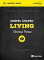 Gospel Shaped Living Leader's Guide