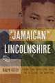 A Jamaican in Lincolnshire – From the wartime RAF to a Life in Boston