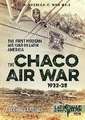 The Chaco Air War 1932-35