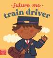 Future Me: Train Driver