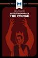 An Analysis of Niccolo Machiavelli's The Prince