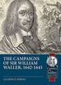 The Campaigns of Sir William Waller, 1642-1645