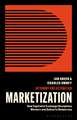 Marketization: How Capitalist Exchange Disciplines Workers and Subverts Democracy