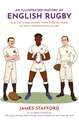 An Illustrated History of English Rugby