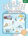 World Geography Quiz Book: A variety of fun and increasingly challenging geography questions for kids: A great geography gift for children.