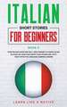 Italian Short Stories for Beginners Book 5