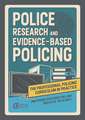 Police Research and Evidence-based Policing