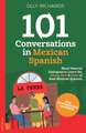 101 Conversations in Mexican Spanish