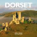 Dorset: A Pictorial Journey