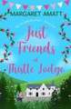 Just Friends at Thistle Lodge