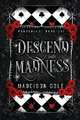 Descend into Madness