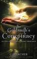 The Goldsmith's Conspiracy