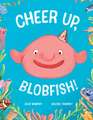 Cheer up, Blobfish!