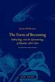 The Form of Becoming – Embryology and the Epistemology of Rhythm, 1760–1830