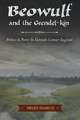 Beowulf and the Grendel-Kin: Politics and Poetry in Eleventh-Century England