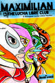 Maximilian and the Lucha Libre Club: A Bilingual Lucha Libre Thriller