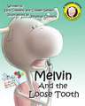 Melvin and the Loose Tooth