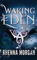 Waking Eden