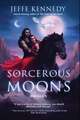 Sorcerous Moons I: (Books 1-3)