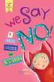 We Say NO!: A Child's Guide to Resistance