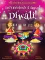 Let's Celebrate 5 Days of Diwali! (Maya & Neel's India Adventure Series, Book 1)