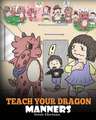 Teach Your Dragon Manners