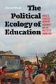 The Political Ecology of Education: Brazil's Landless Workers' Movement and the Politics of Knowledge