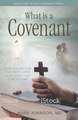 What Is a Covenant Relationship?: God's Plan for Our Best Livesour Hope for Our Future