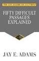 Fifty Difficult Passages Explained