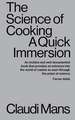 The Science of Cooking: A Quick Immersion