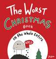 The Worst Christmas Book in the Whole Entire World