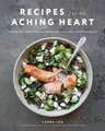 Recipes for an Aching Heart