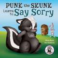 Punk the Skunk Learns to Say Sorry