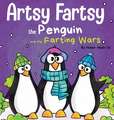 Artsy Fartsy the Penguin and the Farting Wars