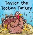 Taylor the Tooting Turkey