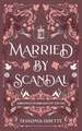 Married by Scandal