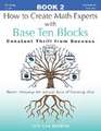 How to Create Math Experts with Base Ten Blocks