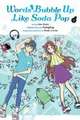 Words Bubble Up Like Soda Pop, Vol. 2 (manga)