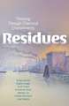 Residues: Thinking Through Chemical Environments