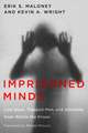 Imprisoned Minds: Lost Boys, Trapped Men, and Solutions from Within the Prison