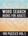 Word Search Books for Adults: 100 Word Search Puzzles - (Word Search Large Print) - Activity Books for Adults Vol.1: Word Search Books for Adults