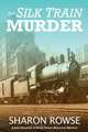 The Silk Train Murder