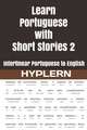 Learn Portuguese with Short Stories 2: Interlinear Portuguese to English