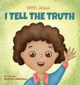 With Jesus I tell the truth