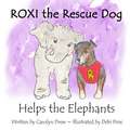 ROXI the Rescue Dog Helps the Elephants