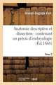 Anatomie Descriptive Et Dissection: , Avec La Structure Microscopique Des Organes Et Celle Des Tissus
